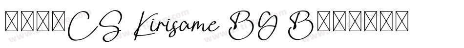 字体名称CS Kirisame BG B字体转换